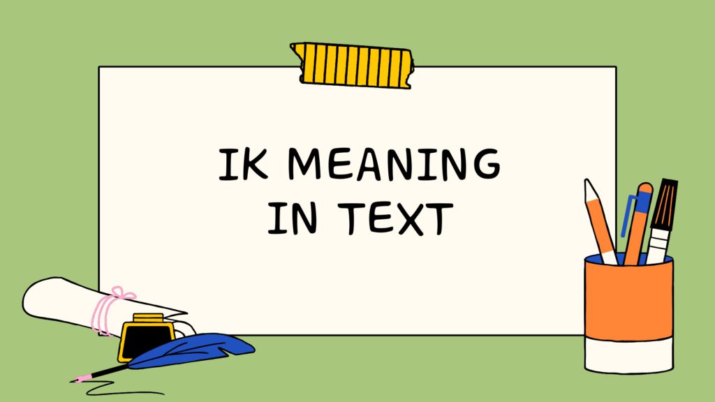 IK Meaning