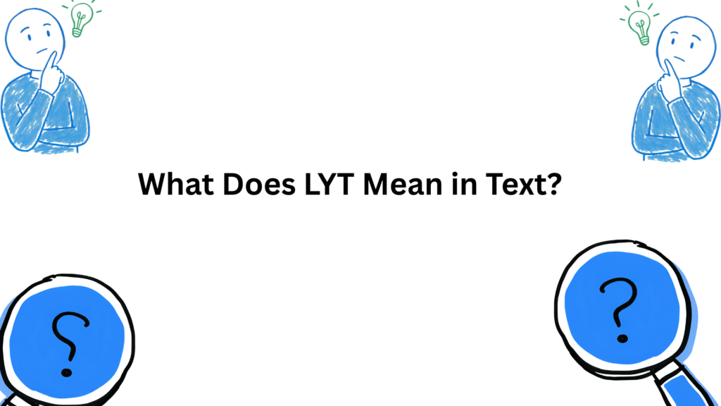 what does lyt mean in text